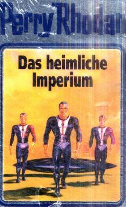 Perry Rhodan - Das heimliche Imperium