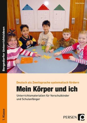 Deutsch als Zweitsprache systematisch fördern - Mein Körper und ich