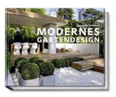 Modernes Gartendesign - Das große Ideenbuch