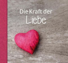 Die Kraft der Liebe