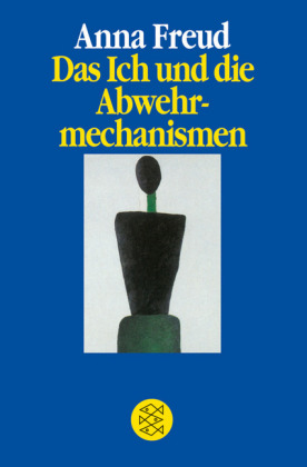 Das Ich und die Abwehrmechanismen