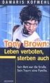 Tony Brown: Leben verboten, sterben auch