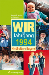 Wir vom Jahrgang 1994 - Kindheit und Jugend