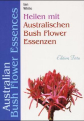 Heilen mit Australischen Bush Flower Essenzen