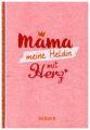 Mama - meine Heldin mit Herz